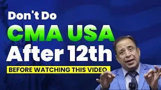 CMA USA After 12th | Study Plan for CMA USA After 12th
