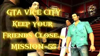Gta vice city Ending / Final Mission keep your friends close... Mission-55  (Part-289)