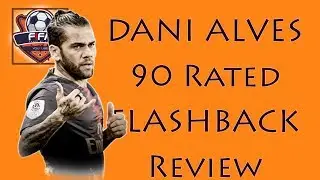 FIFA19 - DANI ALVES PSG & BRAZIL 90 RATED FLASHBACK CARD RETURNS 60 SECOND REVIEW