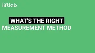 What's the Right Measurement Method