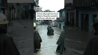 Nepal Hit by Deadly Floods and Landslides