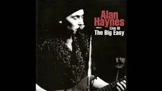 Alan Haynes  - Live at the Big Easy
