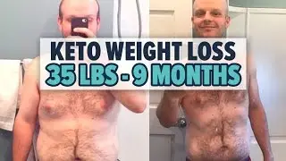 My Keto Success Story - 35 Lbs Weight Loss, 9 Months *