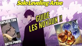 Solo Leveling Arise : GUIDE LES NOYAUX