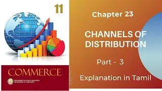 TN state board | 11 Commerce | Chapter 23 | CHANNELS OF DISTRIBUTION |  | Part - 3 | Tamil