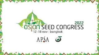 Asian Seed Congress 2022 (Bangkok) Highlight Video
