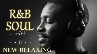 【R&B Soul】Chill R&B Lounge &ndash; Relaxing Smooth Soul Beats