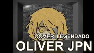 【Vocaloid】Oliver JPN - Looping the Rooms - Cover Legendado PT-BR