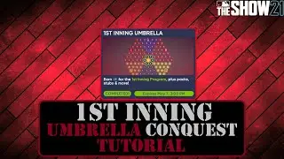 EASIEST AND BEST WAY TO COMPLETE UMBRELLA CONQUEST | 1ST INNING CONQUEST TUTORIAL | MLB THE SHOW 21