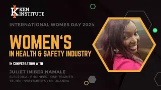 Empowering Women in Health & Safety: Insights from Juliet Iniber Namale
