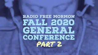 CTOTAS: Radio Free Mormon - General Conference Pt 2