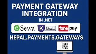 eSewa | Khalti | Fonepay Dynamic QR Payment Gateway Integration in .NET