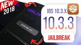 Джейлбрейк iOS 10.3.3 - 10.3.x для iPhone, iPad и iPod 64-бит! Новый частично совместимый Goblin JB 2018