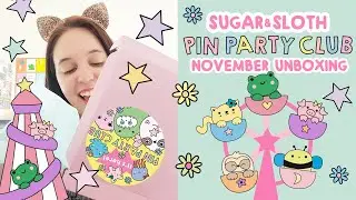 Sugar & Sloth Pin Party Club November subscription box unboxing