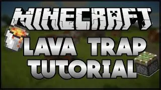 LavaTrap|MinecraftTutorial EP.2