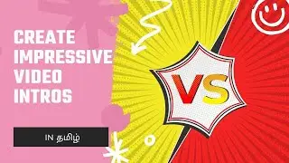 Create Intro video that attract your audience | in தமிழ்