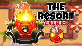 Resort C.H.I.M.P.S. Guide - BTD6