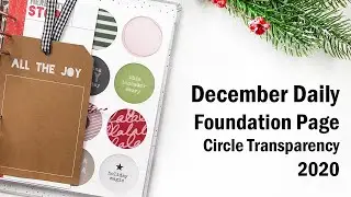 December Daily 2020 Prep | Foundation Page | Ali Edwards | Transparent Circles