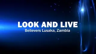 Look And Live Lyrics 🇿🇲