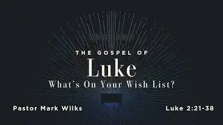 Christmas Eve Service 12/24/2025 Luke 2:21-38