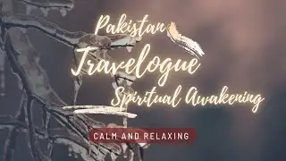 A Journey Through Pakistan: Bayan and Travel | KhanversationwithRK | Northern Pakistan | Snowfall