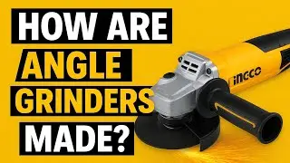 How Angle Grinders are Made&mdash; From Metal to Machine!
