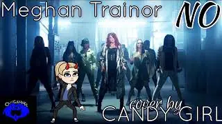 Meghan Trainor - NO - cover by CANDY GIRL💋