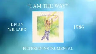 Kelly Willard - I Am The Way (Filtered Instrumental)