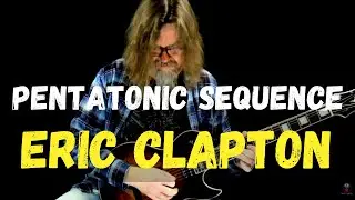 Pentatonic Sequence Licks In The Style Of Eric Clapton
