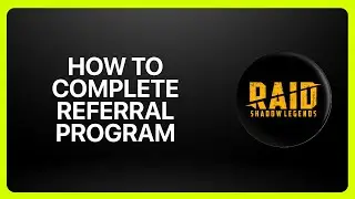 How To Complete Referral Program In Raid Shadow Legends 2025! Tutorial