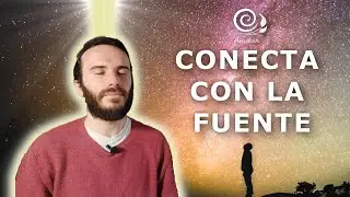 Como conectar con la fuente divina | Conectar con el ser supremo universal + Ejercicio | Amalur