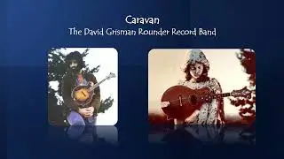 Caravan - The David Grisman Rounder Record Band