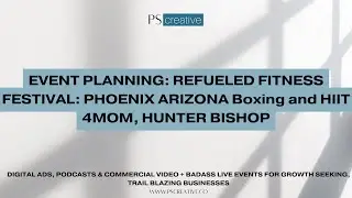 EVENT PLANNING: REFUELED FITNESS FESTIVAL: PHOENIX ARIZONA Boxing and HIIT 4MOM, HUNTER BISHOP