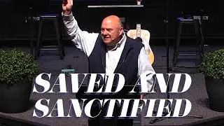 Saved and Sanctified | Sermons with Pastor Lowell Perkins | FirstAssembly JC