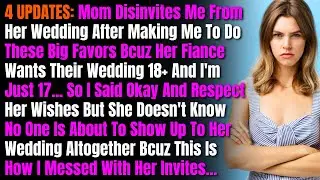 4 UPDATES: Mom Disinvites Me From Her Wedding After Making Me To Do These Big Favors Bcuz Her....
