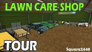 FS17: Lawn Care Shop Tour