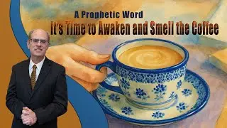 It is Time to  Awaken and Smell the Coffee