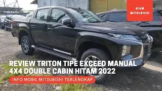 Review Mitsubishi Triton Tipe Exceed 4x4 Manual Warna Hitam Terbaru 2022 - Double Cabin Euro 4