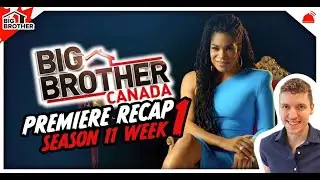 Big Brother Canada 11 | Premiere Recap BBCAN11
