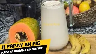 Ji Papay Ak Fig(papaya banana smoothie)