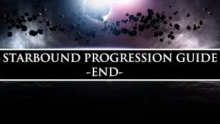 Starbound Progression Guide (Unstable) | Quest Under Outpost, All Final Quests