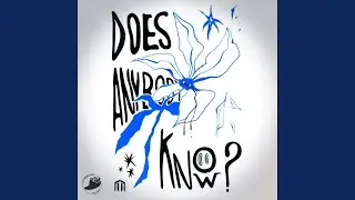 Does Anybody Know? (feat. Ash Tsai)