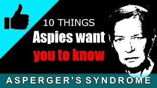 10 things Aspies want you to know about social anxiety