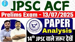 JPSC 2025 | ACF Paper Analysis | Must Watch For 14th JPSC Prelims & Other JPSC - JSSC Exams