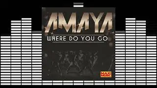 ▶️ Amaya - Where Do You Go (Extended Mix) 🎹