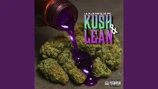 KUSH & LEAN