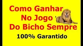 Como Ganhar Sempre No Jogo Do Bicho 100% garantido Nunca Mais Voc&ecirc; Vai Perder No Jogo Do Bicho