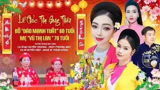 Chương trình Nghệ Thuật Hát Chèo Chúc Thọ Mừng Gia Đình Sum Họp - NSUT Phương Mây ft NS Huyền Thương