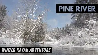 Winter Kayaking on the Pine River