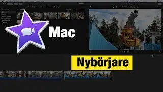 Redigera i iMovie p&aring; Mac - F&ouml;r nyb&ouml;rjare del1
